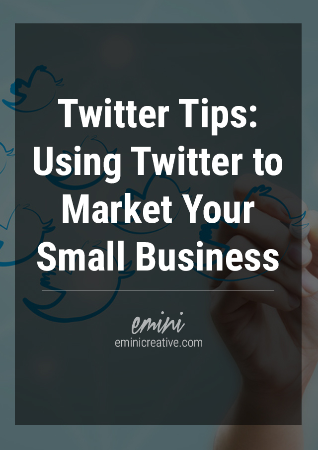 Twitter Tips: How to Use Twitter to Market Your Small Business